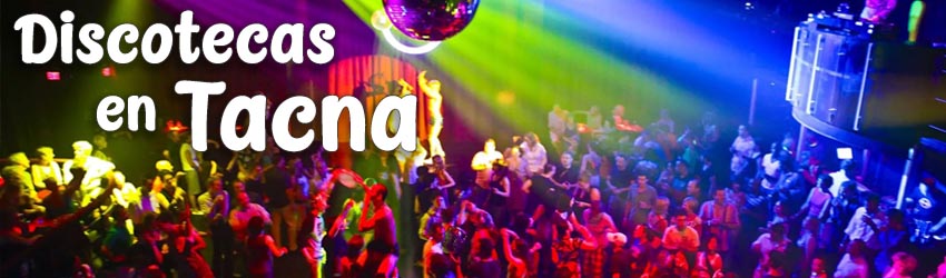 Discotecas en Tacna